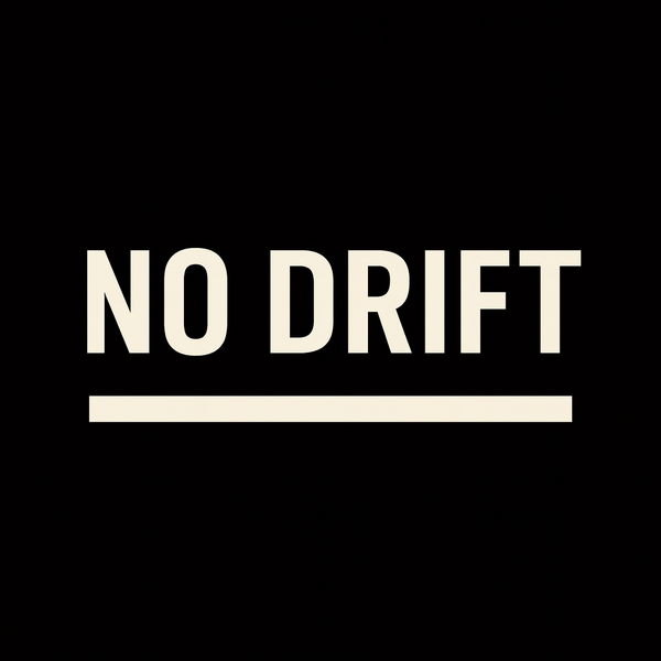 NO DRIFT